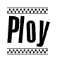 The image is a black and white clipart of the text Ploy in a bold, italicized font. The text is bordered by a dotted line on the top and bottom, and there are checkered flags positioned at both ends of the text, usually associated with racing or finishing lines.