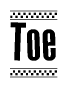 The image contains the text Toe in a bold, stylized font, with a checkered flag pattern bordering the top and bottom of the text.