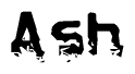 This nametag says Ash, and has a static looking effect at the bottom of the words. The words are in a stylized font.