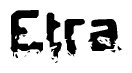 The image contains the word Etra in a stylized font with a static looking effect at the bottom of the words
