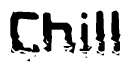 The image contains the word Chill in a stylized font with a static looking effect at the bottom of the words