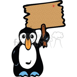 The clipart image shows a cartoon penguin holding a sign. The sign is blank with a space where text or a message can be added. The penguin is black and white with a cheerful expression, and it's holding the sign up with one of its flippers. The sign has a wooden post and a jagged upper edge, suggesting it might be made out of a material like cardboard or wood