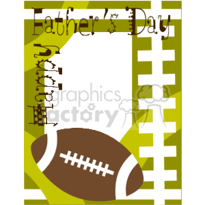 This is a clipart image with a Father's Day theme. It features a large brown football at the bottom left and stylized text that reads Father's Day across the top in a decorative font. The football and text are set against a green and yellow background that includes a silhouette of a trophy, a BBQ grill, and a chair, indicating activities that may be associated with a traditional Father's Day celebration. The frame or border is comprised of alternating light and dark green color blocks, with a football field-style yard line design on the right edge. This kind of image might be used for Father's Day greeting cards, flyers, or decorations.