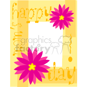 This clipart image features a decorative yellow border with the text happy mom's day overlaid in a playful, irregular font, evidently celebrating Mother's Day. There are two large pink flowers with yellow centers, one in the top right and another in the bottom left corner, adding a festive and floral touch to the design. The center of the image contains a white rectangular space, intended for customization with a personal message or additional imagery. The overall design conveys a cheerful and celebratory atmosphere for the occasion.
