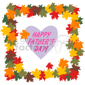 The clipart image features a square frame comprised of colorful autumn leaves in shades of red, orange, yellow, and green. Inside the frame, there is a large purple heart with the text HAPPY FATHER'S DAY! written across it. The image is celebratory and thematic for Father’s Day, incorporating elements of autumn.