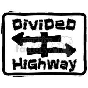The clipart image shows a stylized representation of a divided highway street sign. It features the words DIVIDED HIGHWAY in bold, with arrows pointing left and right, indicating the split in the roadway ahead.