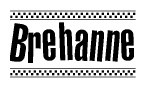 The clipart image displays the text Brehanne in a bold, stylized font. It is enclosed in a rectangular border with a checkerboard pattern running below and above the text, similar to a finish line in racing. 