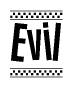 The clipart image displays the text Evil in a bold, stylized font. It is enclosed in a rectangular border with a checkerboard pattern running below and above the text, similar to a finish line in racing. 