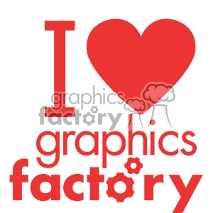 The image shows a typographic and graphical representation that reads I Love Graphics Factory, where the heart shape replaces the word 'love.' The text is accompanied by two gear shapes, which suggest the idea of a working factory or production involving graphics.