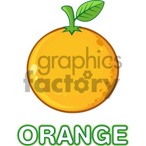 Royalty Free RF Clipart Illustration Orange Fresh Fruit With Green Leaf Cartoon Drawing Vector Illustration Isolated On White Background With Text Orange