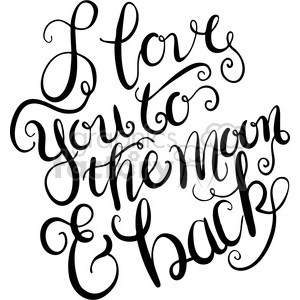 i love you to the moon and back typography calligraphy
