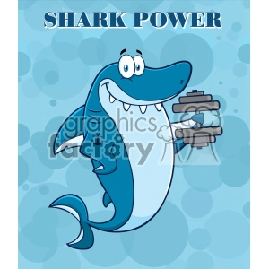 This is a clipart image showing a cartoon shark character lifting weights, representing a workout or fitness theme. The shark is cheerful, with a big smile, and is in a pose that suggests strength and power. The background has a blue, bubbly pattern complementing the aquatic theme, with SHARK POWER written at the top.