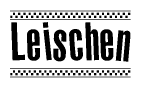The image is a black and white clipart of the text Leischen in a bold, italicized font. The text is bordered by a dotted line on the top and bottom, and there are checkered flags positioned at both ends of the text, usually associated with racing or finishing lines.