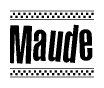 The image is a black and white clipart of the text Maude in a bold, italicized font. The text is bordered by a dotted line on the top and bottom, and there are checkered flags positioned at both ends of the text, usually associated with racing or finishing lines.