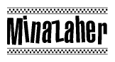 The image is a black and white clipart of the text Minazaher in a bold, italicized font. The text is bordered by a dotted line on the top and bottom, and there are checkered flags positioned at both ends of the text, usually associated with racing or finishing lines.