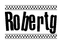 The image is a black and white clipart of the text Robertg in a bold, italicized font. The text is bordered by a dotted line on the top and bottom, and there are checkered flags positioned at both ends of the text, usually associated with racing or finishing lines.