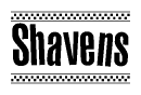 The image is a black and white clipart of the text Shavens in a bold, italicized font. The text is bordered by a dotted line on the top and bottom, and there are checkered flags positioned at both ends of the text, usually associated with racing or finishing lines.