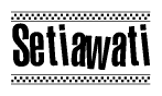 The clipart image displays the text Setiawati in a bold, stylized font. It is enclosed in a rectangular border with a checkerboard pattern running below and above the text, similar to a finish line in racing. 