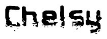 The image contains the word Chelsy in a stylized font with a static looking effect at the bottom of the words