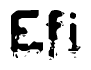 This nametag says Efi, and has a static looking effect at the bottom of the words. The words are in a stylized font.