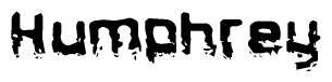 The image contains the word Humphrey in a stylized font with a static looking effect at the bottom of the words