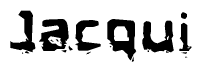 The image contains the word Jacqui in a stylized font with a static looking effect at the bottom of the words