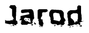 This nametag says Jarod, and has a static looking effect at the bottom of the words. The words are in a stylized font.