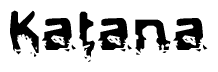 The image contains the word Katana in a stylized font with a static looking effect at the bottom of the words