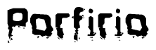 The image contains the word Porfirio in a stylized font with a static looking effect at the bottom of the words