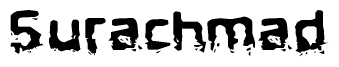The image contains the word Surachmad in a stylized font with a static looking effect at the bottom of the words