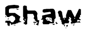 The image contains the word Shaw in a stylized font with a static looking effect at the bottom of the words