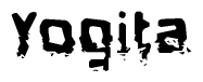 This nametag says Yogita, and has a static looking effect at the bottom of the words. The words are in a stylized font.
