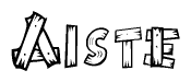 The image contains the name Aiste written in a decorative, stylized font with a hand-drawn appearance. The lines are made up of what appears to be planks of wood, which are nailed together