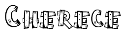 The image contains the name Cherece written in a decorative, stylized font with a hand-drawn appearance. The lines are made up of what appears to be planks of wood, which are nailed together