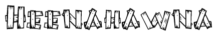 The clipart image shows the name Heenahawna stylized to look like it is constructed out of separate wooden planks or boards, with each letter having wood grain and plank-like details.