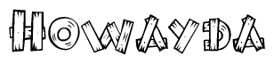 The image contains the name Howayda written in a decorative, stylized font with a hand-drawn appearance. The lines are made up of what appears to be planks of wood, which are nailed together