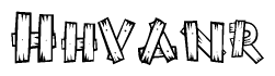 The clipart image shows the name Hhvanr stylized to look as if it has been constructed out of wooden planks or logs. Each letter is designed to resemble pieces of wood.