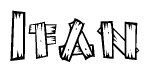 The image contains the name Ifan written in a decorative, stylized font with a hand-drawn appearance. The lines are made up of what appears to be planks of wood, which are nailed together