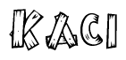 The image contains the name Kaci written in a decorative, stylized font with a hand-drawn appearance. The lines are made up of what appears to be planks of wood, which are nailed together