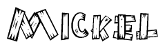 The image contains the name Mickel written in a decorative, stylized font with a hand-drawn appearance. The lines are made up of what appears to be planks of wood, which are nailed together