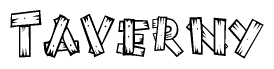 The image contains the name Taverny written in a decorative, stylized font with a hand-drawn appearance. The lines are made up of what appears to be planks of wood, which are nailed together