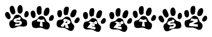 The image shows a row of animal paw prints, each containing a letter. The letters spell out the word Streetsz within the paw prints.