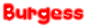 The image is a red and white graphic with the word Burgess written in a decorative script. Each letter in  is contained within its own outlined bubble-like shape. Inside each letter, there is a white heart symbol.