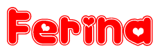The image is a red and white graphic with the word Ferina written in a decorative script. Each letter in  is contained within its own outlined bubble-like shape. Inside each letter, there is a white heart symbol.