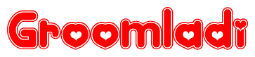 The image is a red and white graphic with the word Groomladi written in a decorative script. Each letter in  is contained within its own outlined bubble-like shape. Inside each letter, there is a white heart symbol.