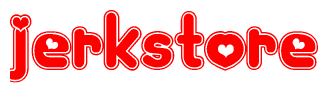 The image is a red and white graphic with the word Jerkstore written in a decorative script. Each letter in  is contained within its own outlined bubble-like shape. Inside each letter, there is a white heart symbol.