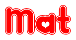 The image is a red and white graphic with the word Mat written in a decorative script. Each letter in  is contained within its own outlined bubble-like shape. Inside each letter, there is a white heart symbol.