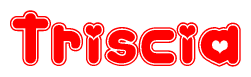 The image is a red and white graphic with the word Triscia written in a decorative script. Each letter in  is contained within its own outlined bubble-like shape. Inside each letter, there is a white heart symbol.