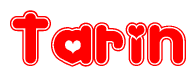 The image is a red and white graphic with the word Tarin written in a decorative script. Each letter in  is contained within its own outlined bubble-like shape. Inside each letter, there is a white heart symbol.