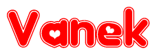 The image is a red and white graphic with the word Vanek written in a decorative script. Each letter in  is contained within its own outlined bubble-like shape. Inside each letter, there is a white heart symbol.